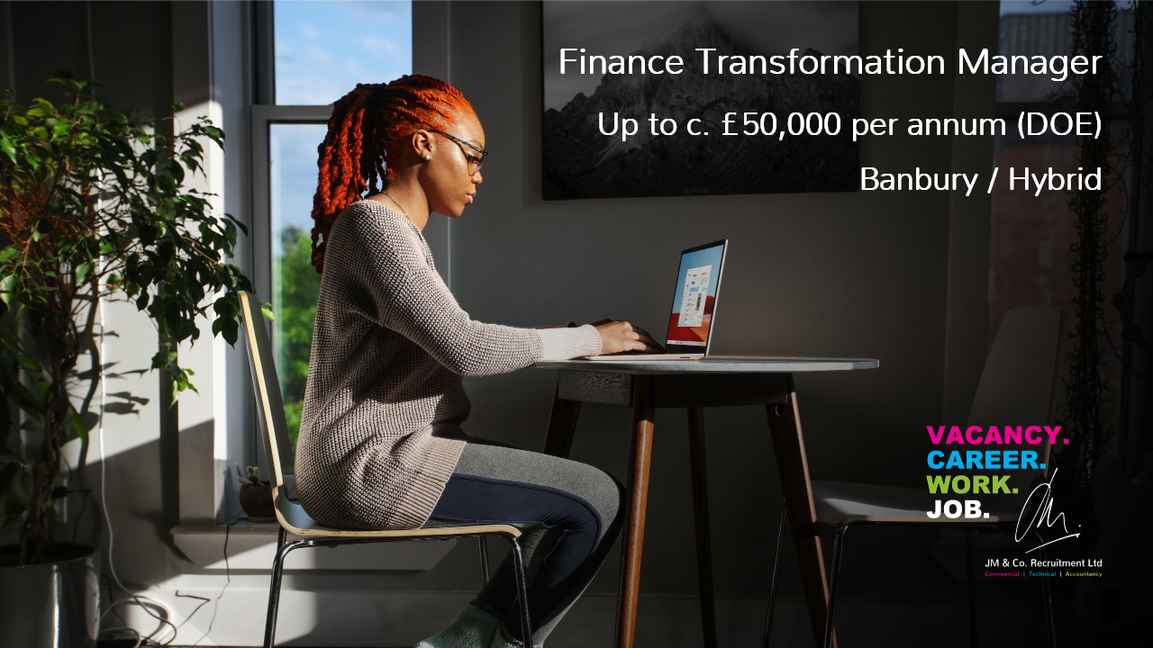 Finance Transformation Manager Job Vacancy Banbury Hybrid