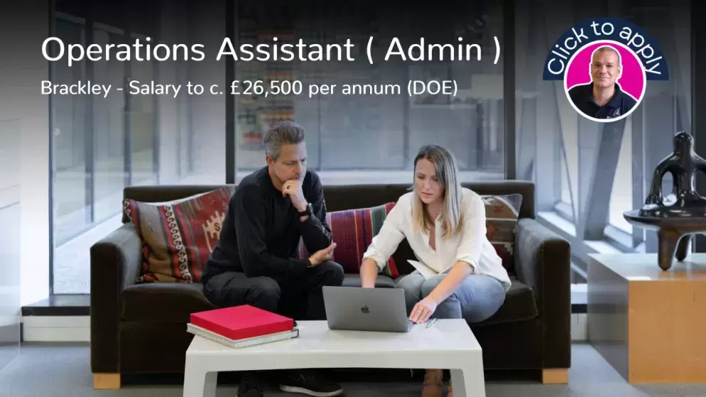 Operations Assistant Adminstration Job Vacancy in Brackley