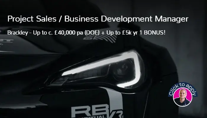 Project Sales Business Development Manager Job in Brackley
