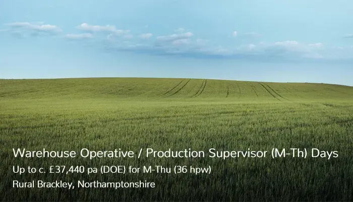 Warehouse Operative Production Supervisor M-Th Job Vacancy Rural Brackley Northamptonshire