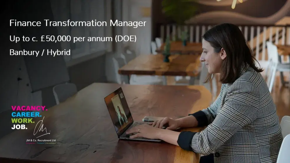 Finance Transformation Manager Job Vacancy Banbury Hybrid