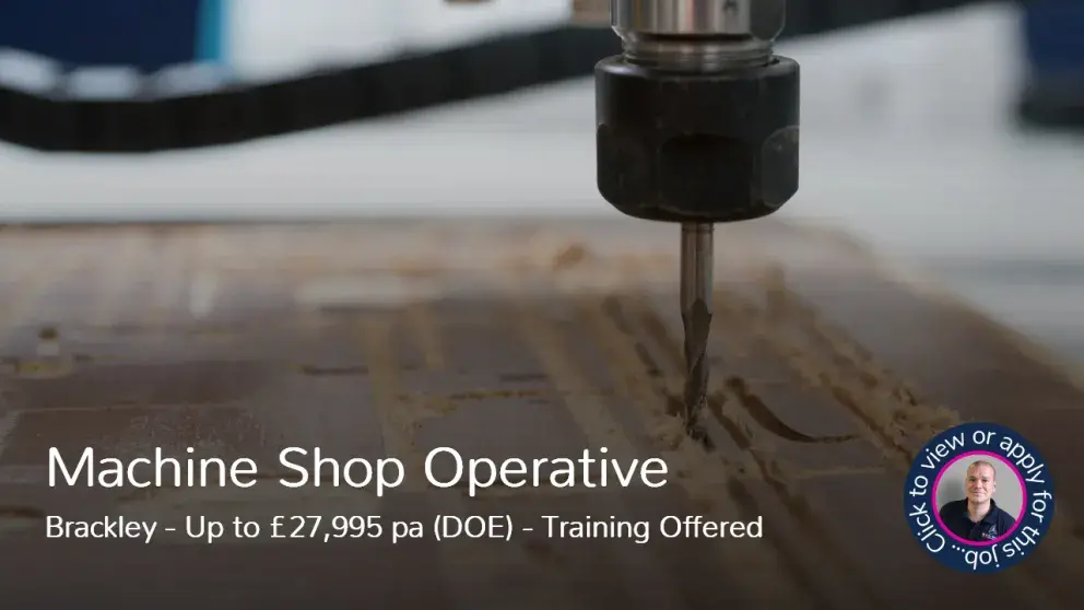 Machine Shop Operative job vacancy in Brackley