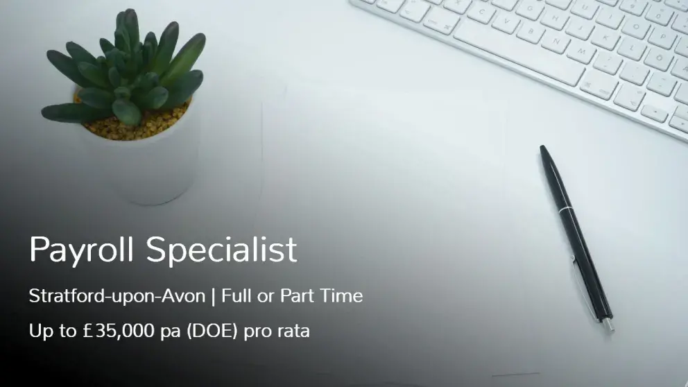 Payroll Specialist job vacancy Stratford upon Avo