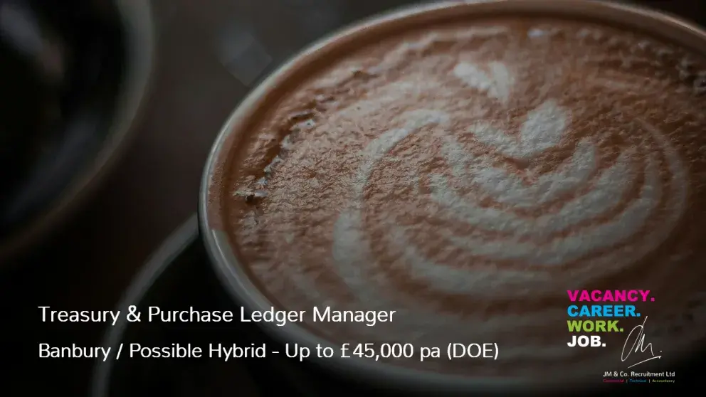 Treasury and Purchase Ledger Manager job vacancy in Banbury