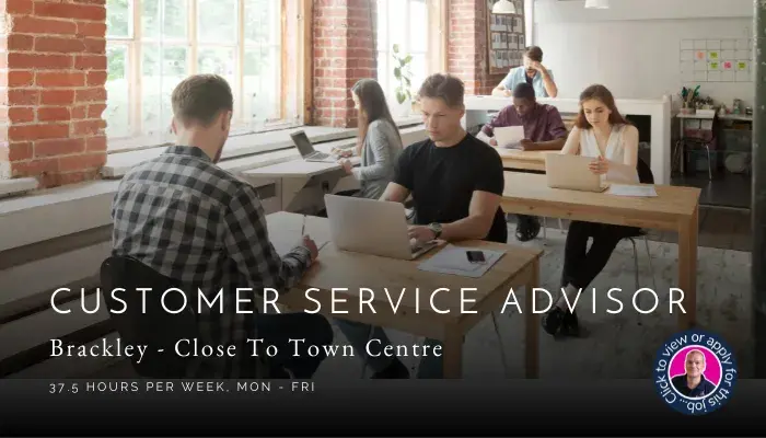 Customer Service Advisor job vacancy in Brackley