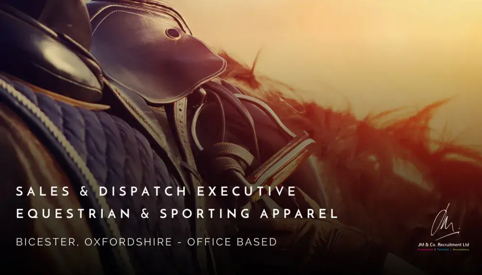 Sales and Dispatch Executive Equestrian and Sporting Apparel job vacancy Bicester