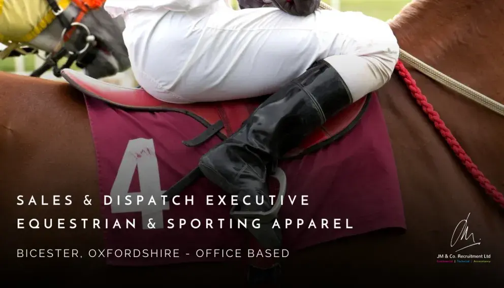 Sales and Dispatch Executive Equestrian and Sporting Apparel job vacancy Bicester