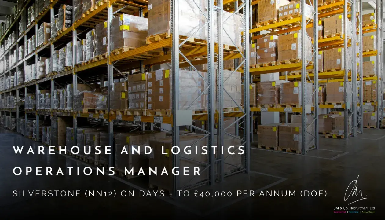 Warehouse and Logistics Operations Manager job vacancy in Silverstone NN12 