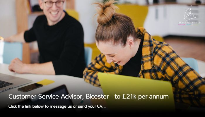 Customer Service Advisor job in Bicester